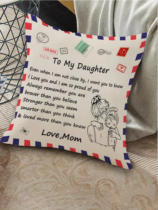 Slogan Graphic Cushion Cover Without Filler - 45*45 ( To My Daughter)